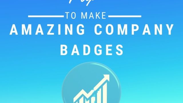 7 Tips For Creating Amazing Company Badges